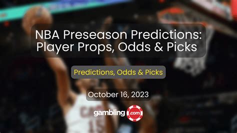 nba preseason predictions today|Top NBA Preseason Odds, Picks & Predictions: Sunday (10/15).